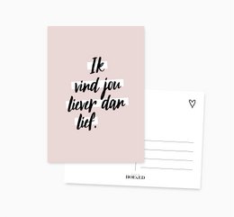 A6 Ansichtkaart || liever dan lief