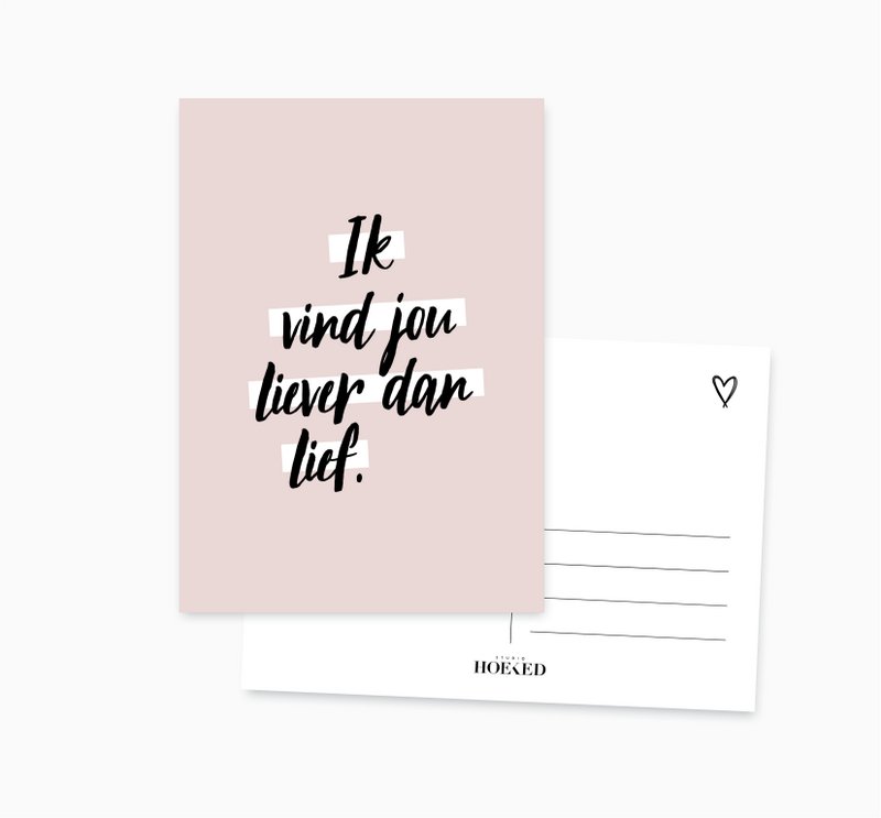 A6 Ansichtkaart || liever dan lief