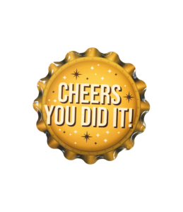 Cap coaster - You did it!