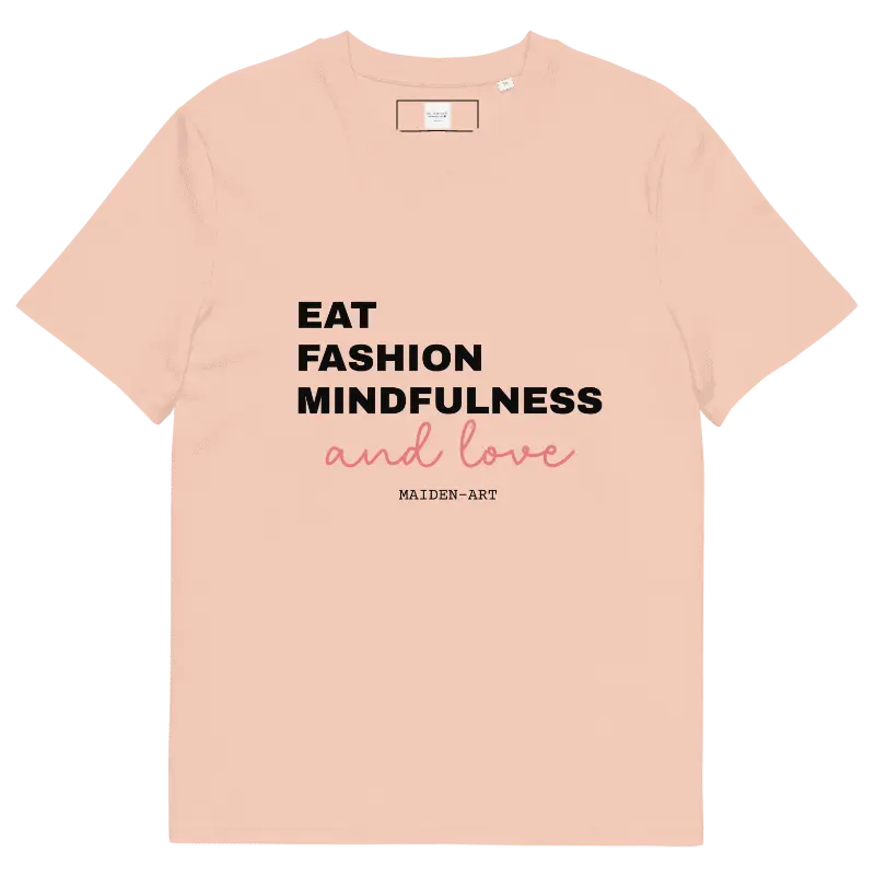 Eat Fashion Mindfulness and Love T-shirt unisex z bawełny organicznej - koszulka unisex