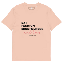 Eat Fashion Mindfulness and Love T-shirt unisex z bawełny organicznej - koszulka unisex