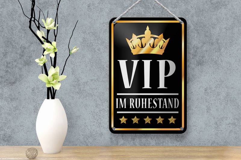 Blechschild Spruch 12x18cm VIP im Ruhestand (s/w) Dekoration