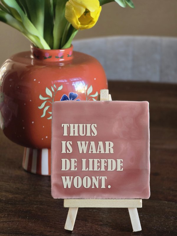 Tegeltje | Thuis is waar de liefde woont
