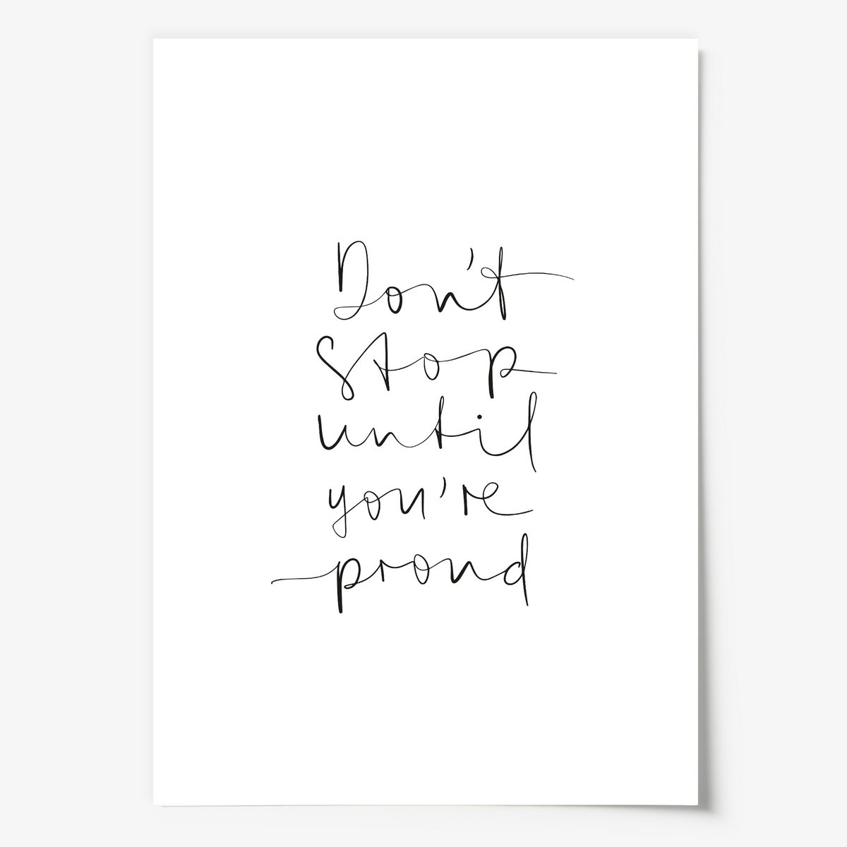 Poster: Don't stop until you're proud