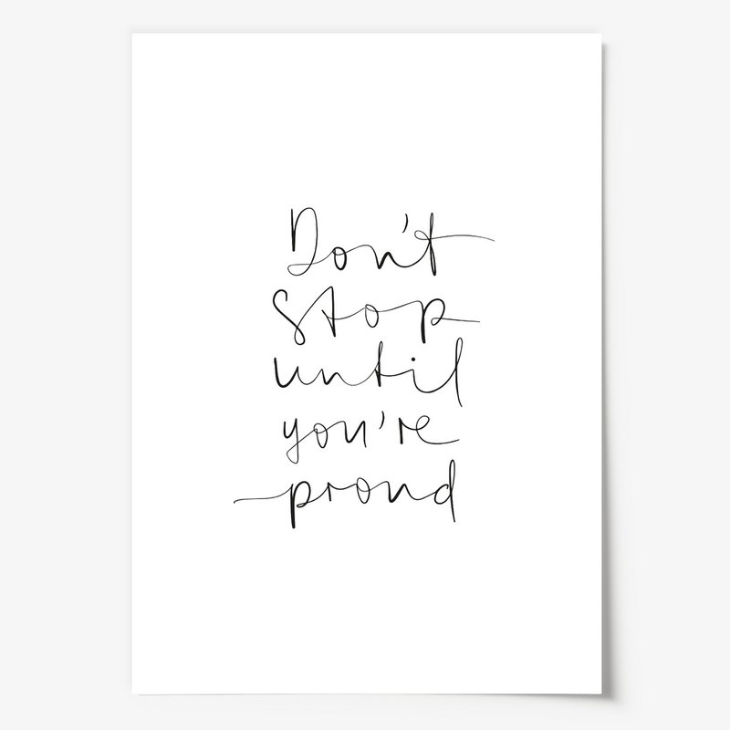 Poster: Don't stop until you're proud
