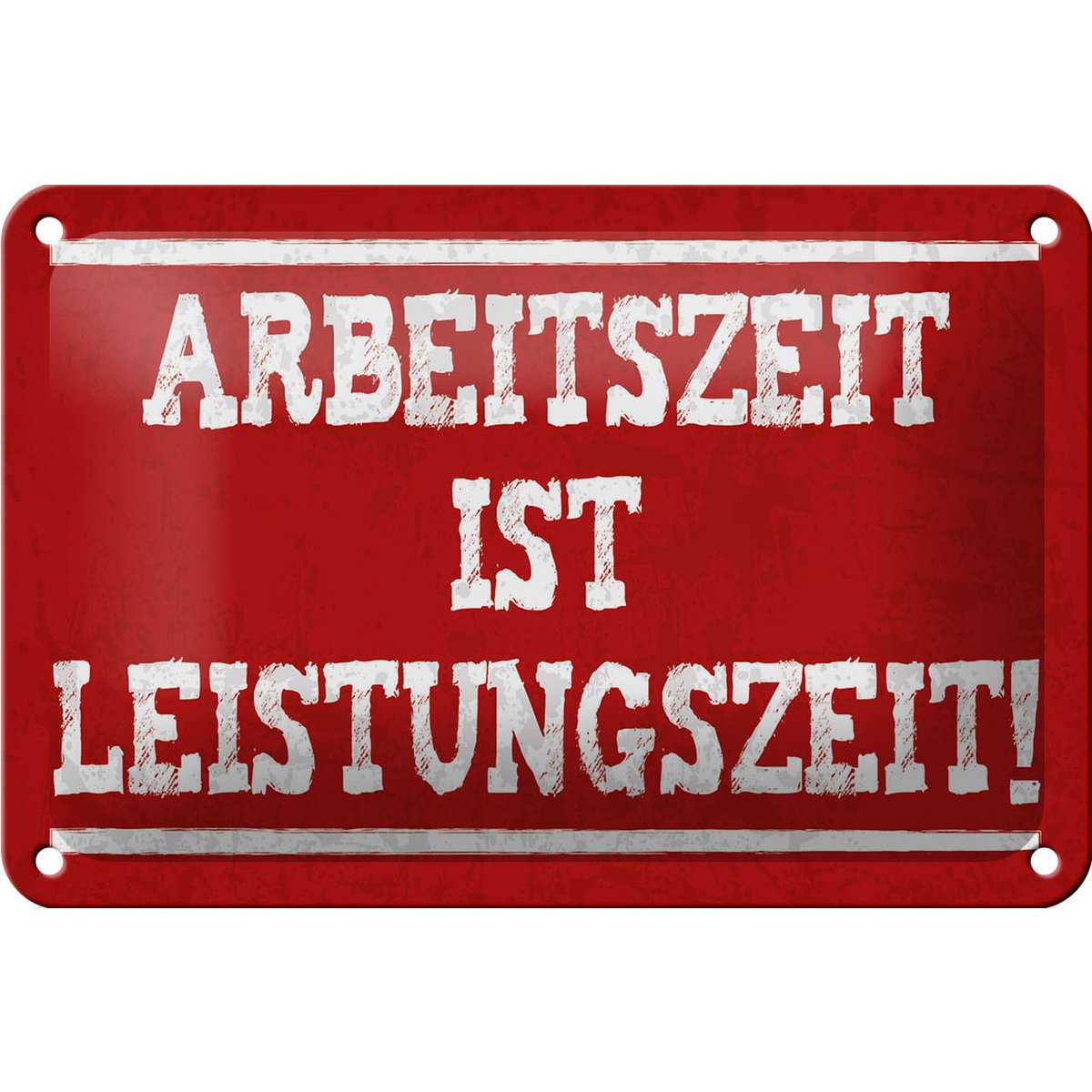Tin sign saying 18x12cm Working time is performance time decoration