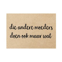 Card - Those other mothers do something too