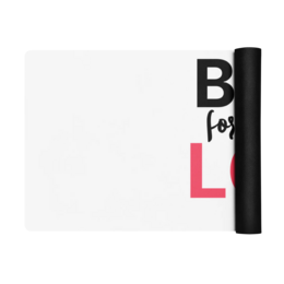 Burn for what you Love Yoga / Mindfulness mat - yoga mat