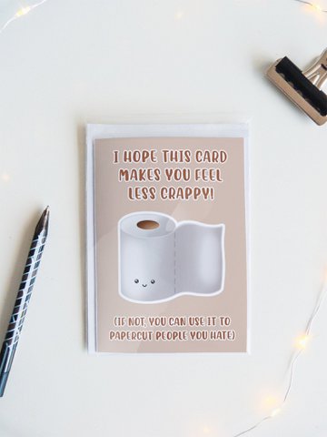 Less Crappy, Toilet Paper, Funny Get Well Card,