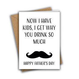 A humorous Father's Day card with a playful message about kids drinking a lot, featuring a mustache graphic.