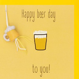  A birthday card with the text "Happy beer day to you!" and an illustration of a glass of beer on a yellow background.