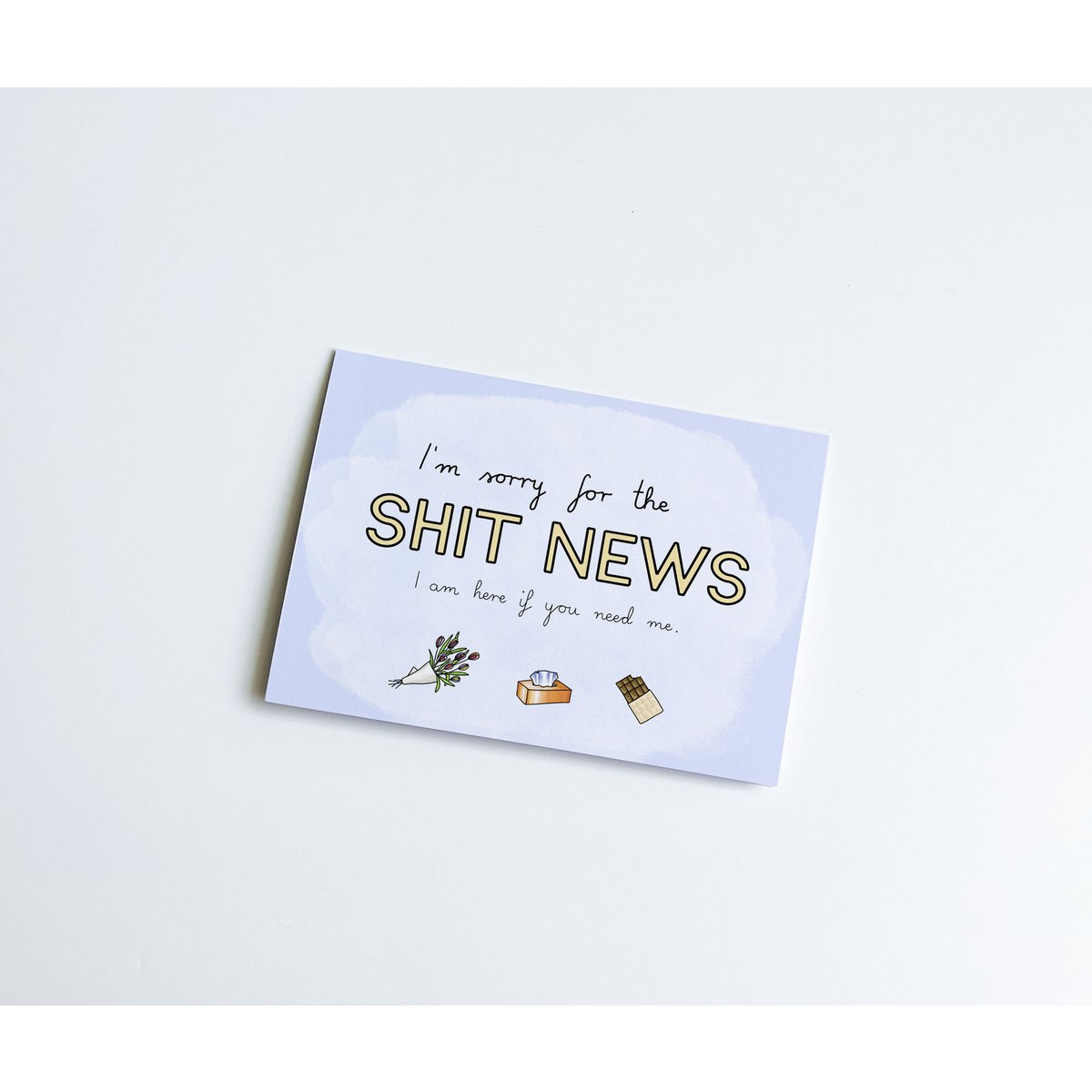 Empathiekaart - Het spijt me voor het sh*t-nieuws, ik ben hier als je me nodig hebt