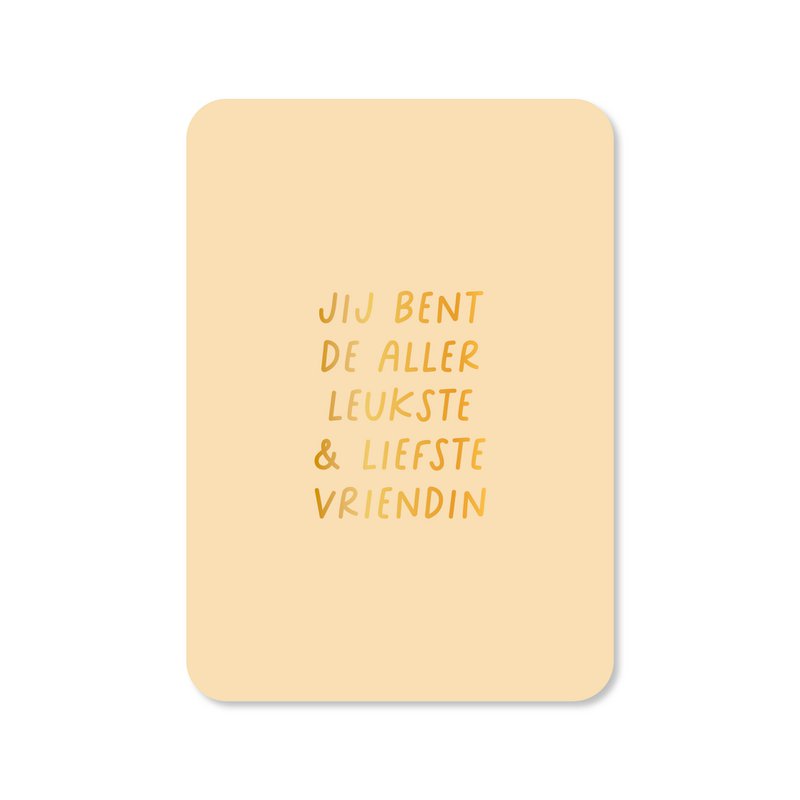Wenskaart Leukste & liefste vriendin (met goudfolie)
