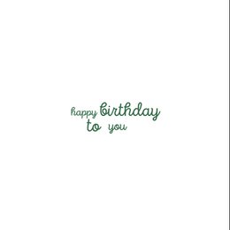 Card Happy Birthday To You