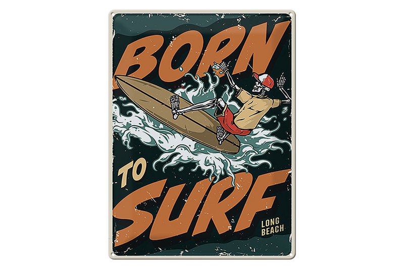 Blechschild Surfing 30x40cm Burn to surf long beach Sommer