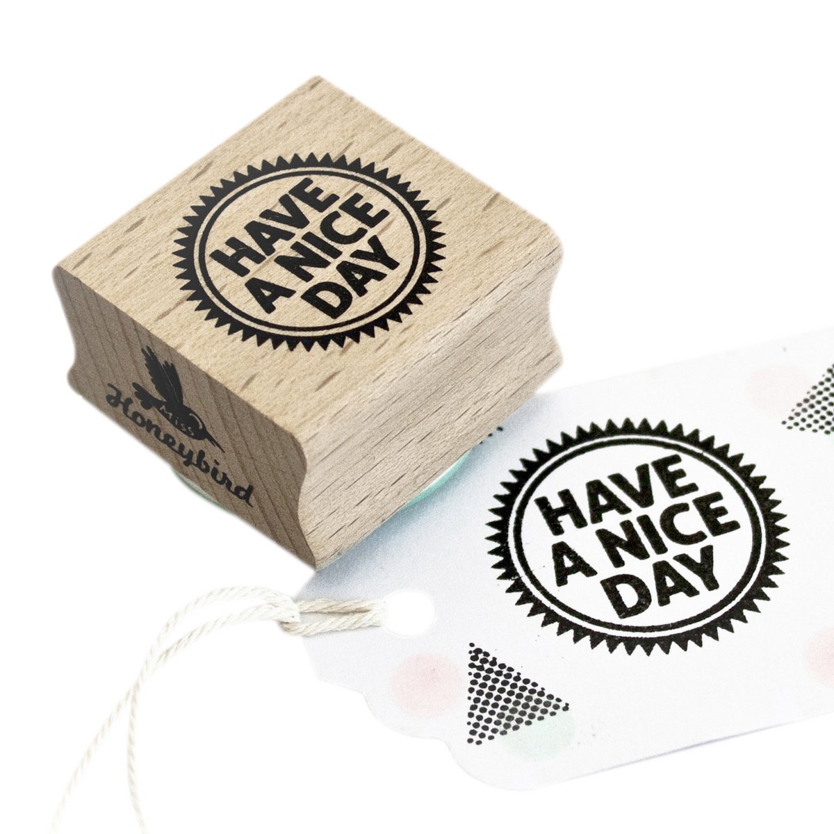 Runder Stempel – Text „Have a Nice Day“ – Holzhalterung