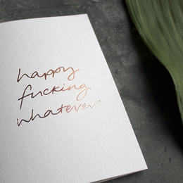 Happy Fucking Whatever – handversiegelte Grußkarte