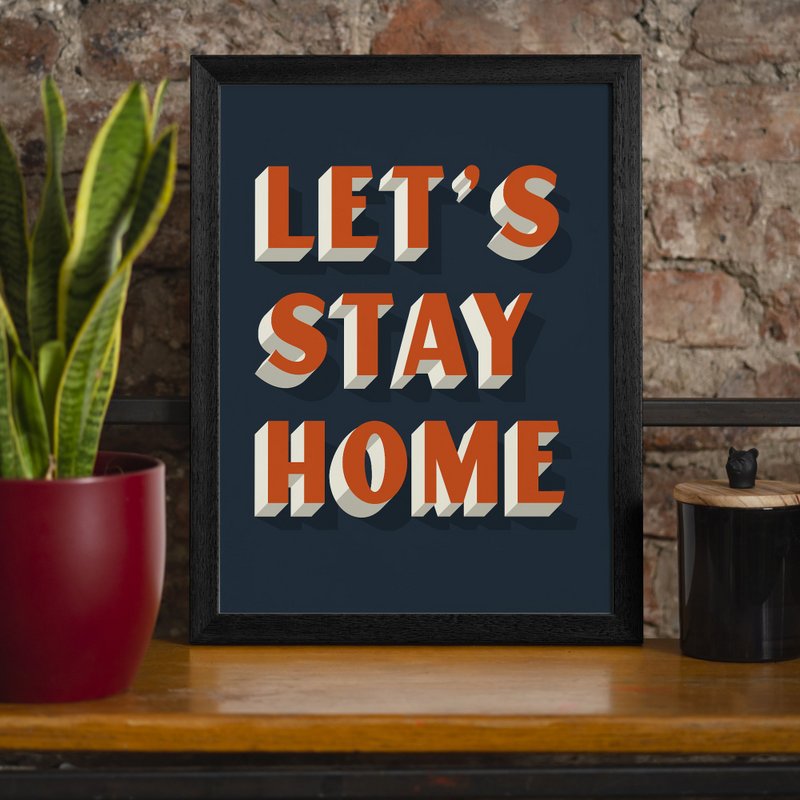 Let's Stay Home Orange Print