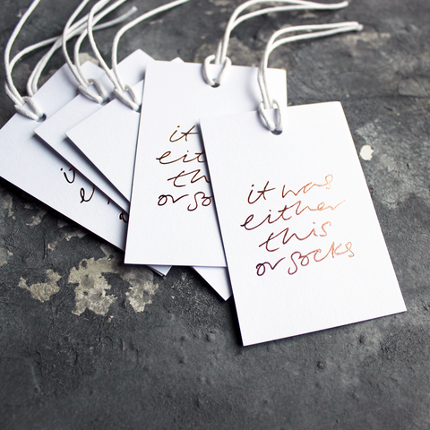 It Was Either This Or Socks - Hand Foiled Gift Tags