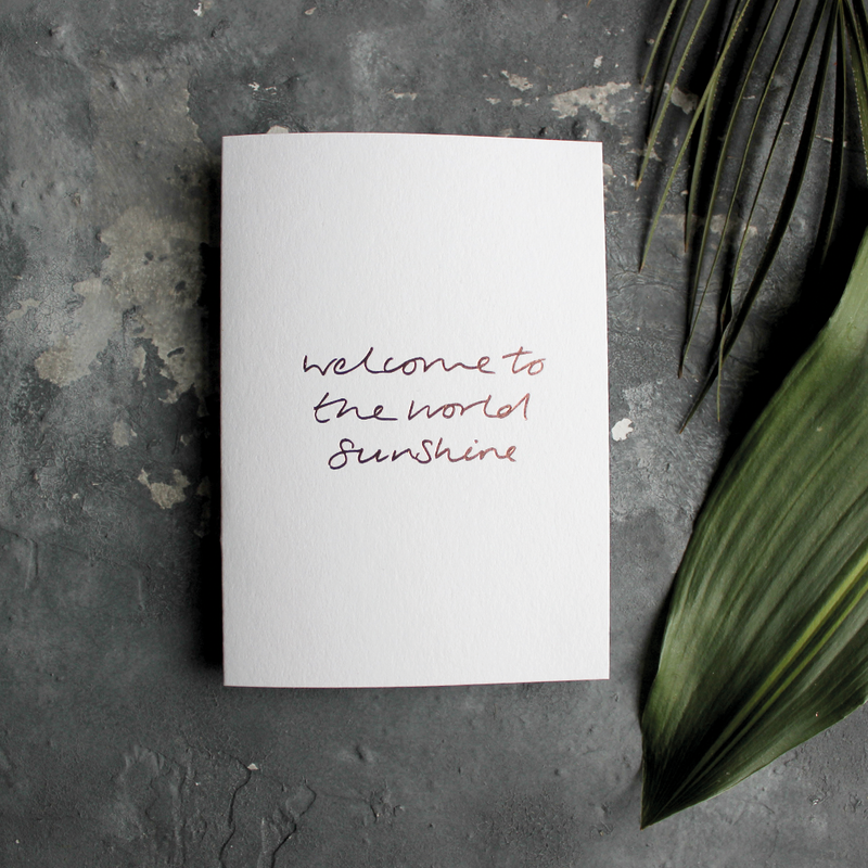 Welcome To The World Sunshine - Met de hand verijdelde wenskaart