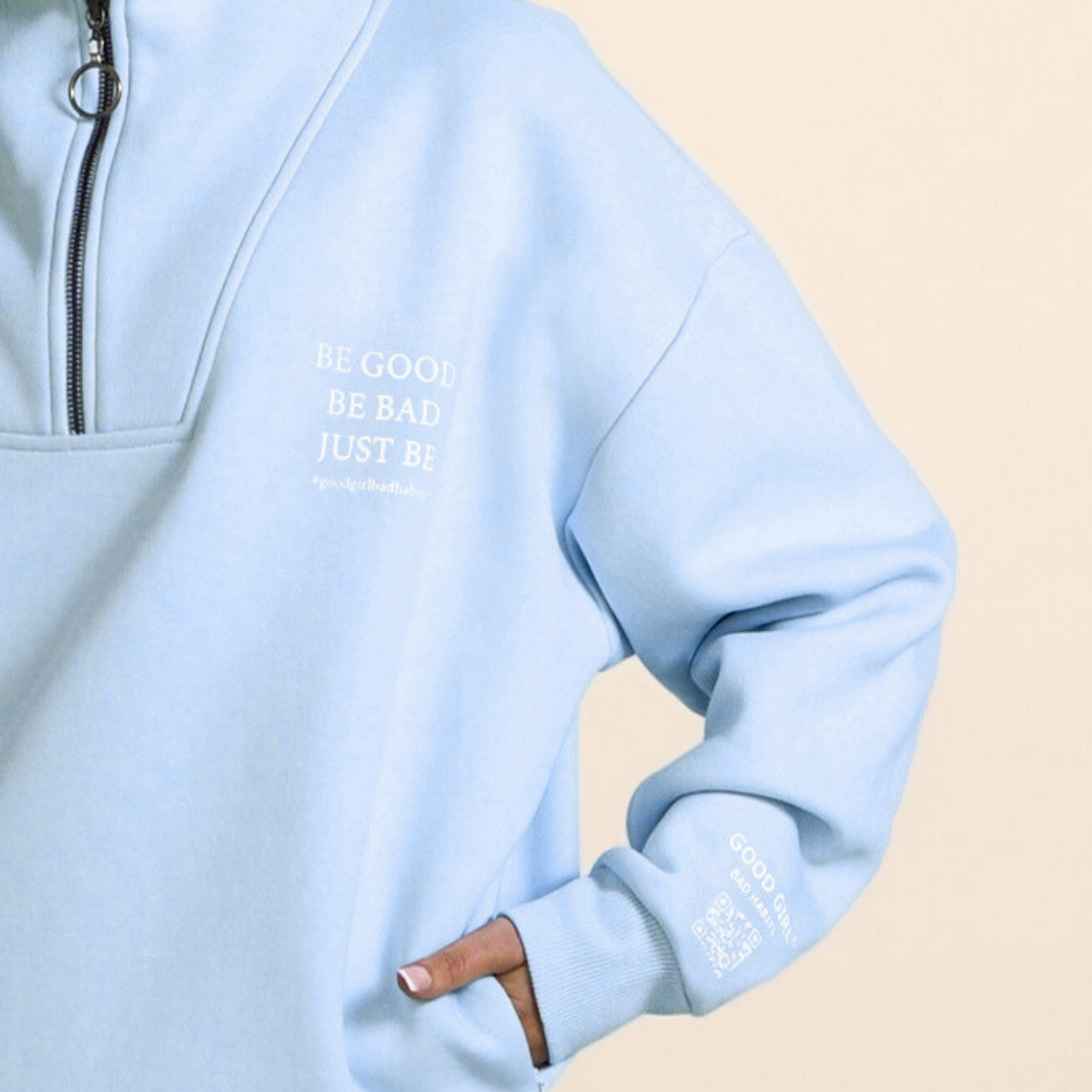 Half Zip Sweat "BE GOOD BE BAD JUST BE" - Schwarz