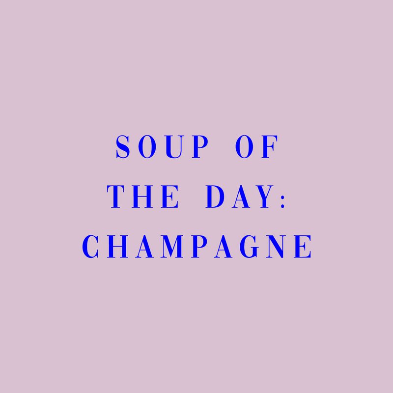 Tegletje 'Soup of the day: champagne'