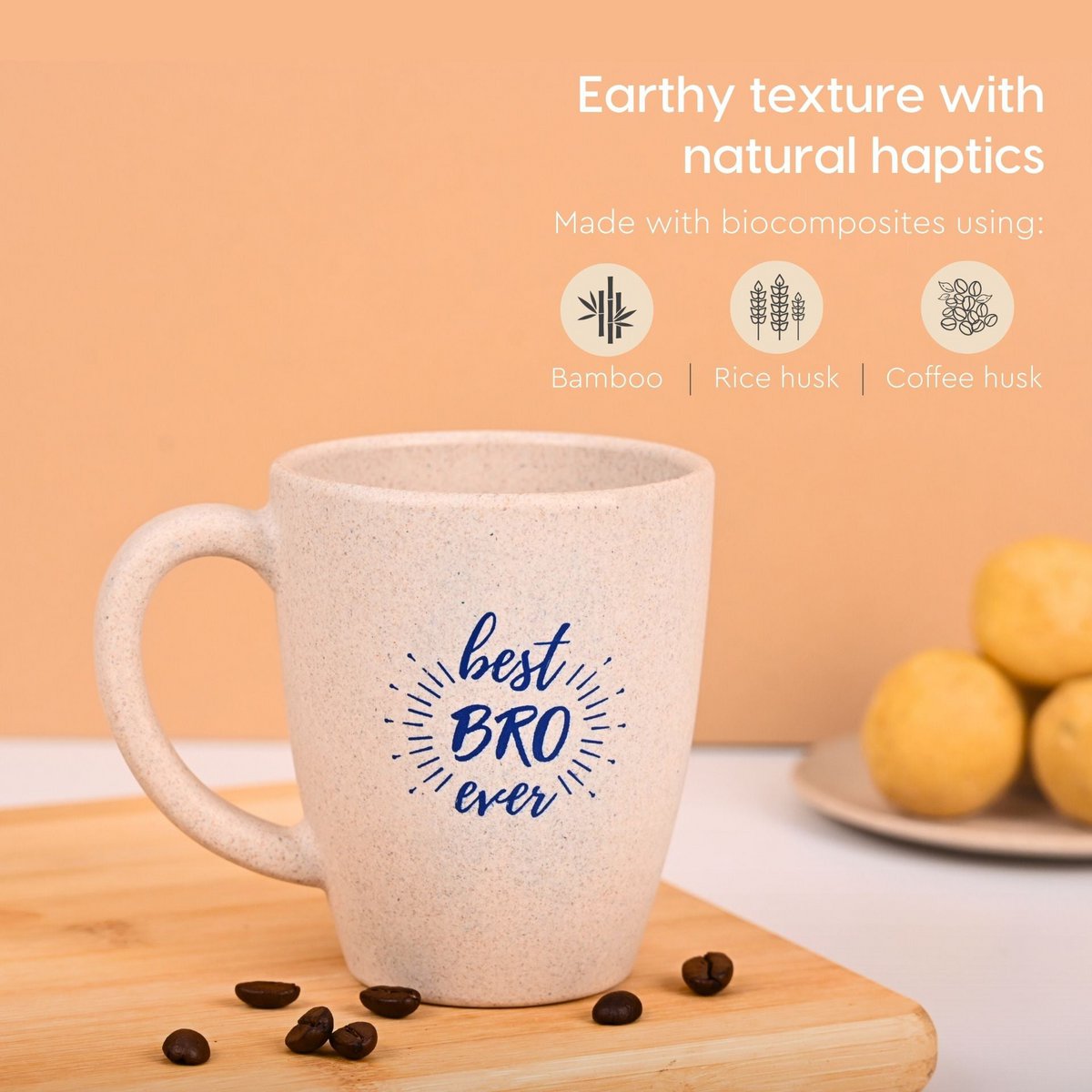 Ecofy Earth- Friendly Best bro Ever Gift | Set of 1 | 300 ml | Gift Item for Brother | Birthday Gift for Brother | Birthday Gift for Men Coffee Mug | Made with Rice Husk| Sand Castle TUV Certified