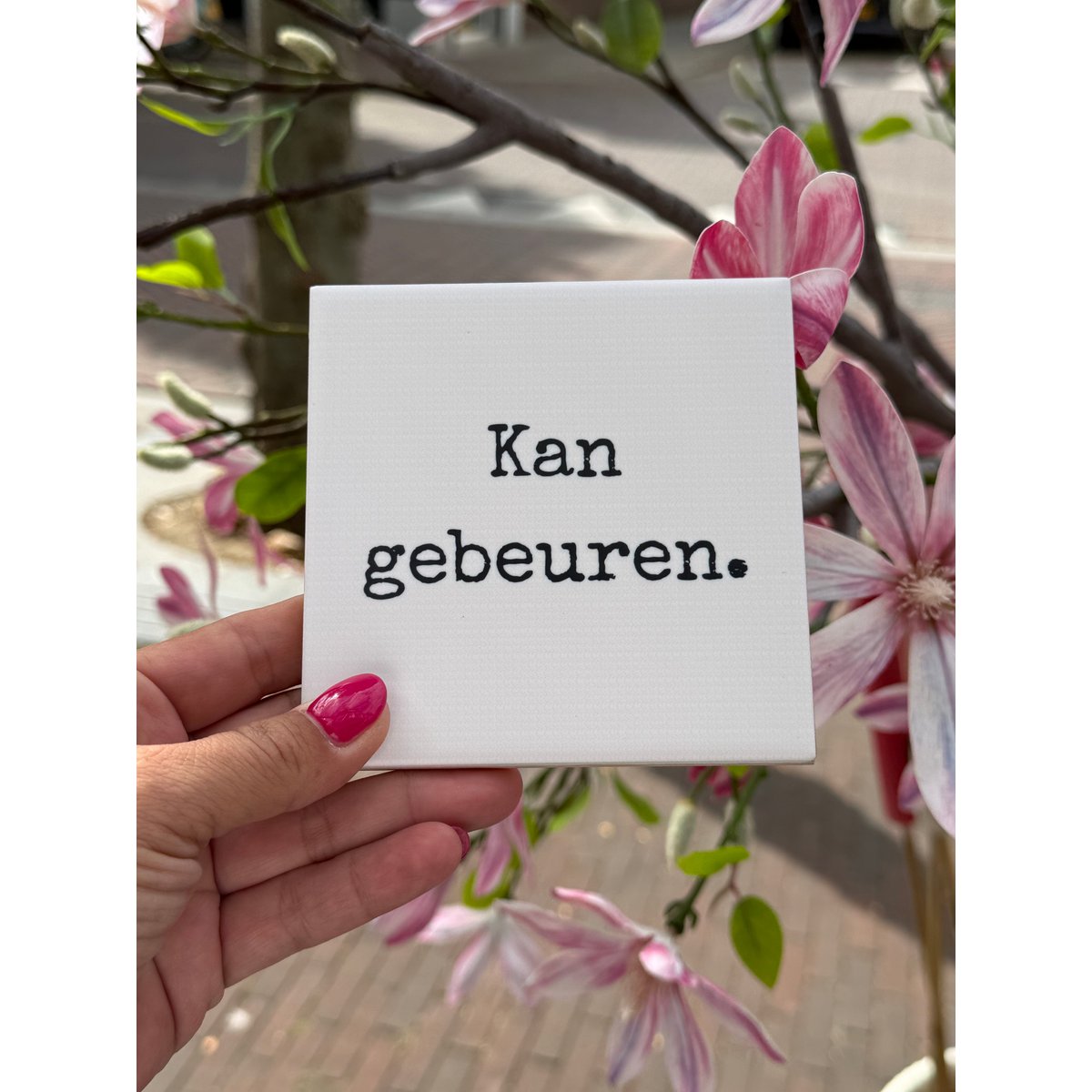 Tegeltje - Kan gebeuren.