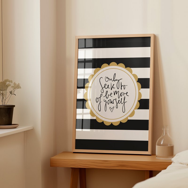 Poster: Only Seek to be more of yourself