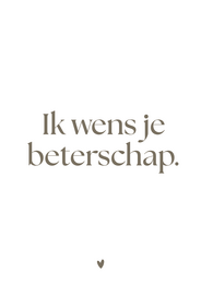 "Get well soon greeting card with Dutch text 'Ik wens je beterschap' and small heart design, minimalist style"