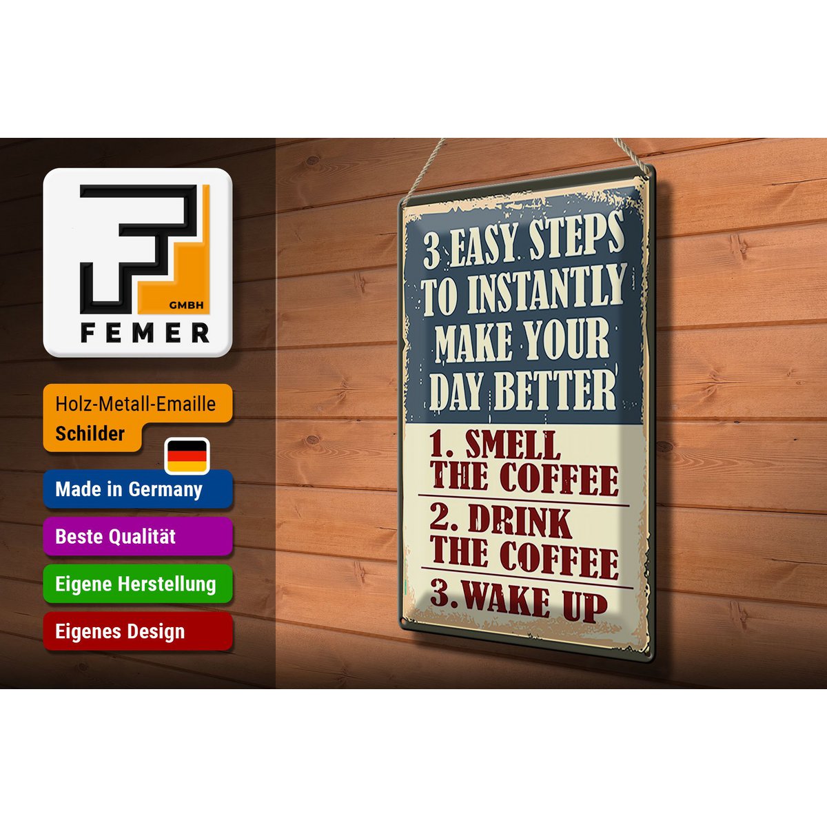 Blechschild Retro 30x40cm 3 easy steps day better Coffee