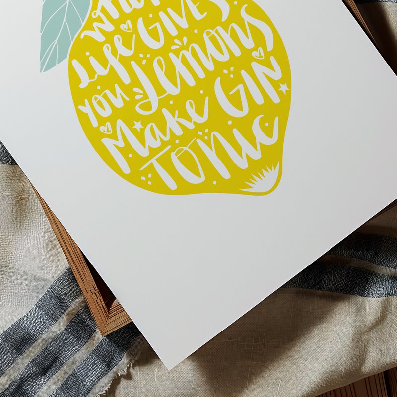 Poster: When life gives you lemons, make Gin Tonic