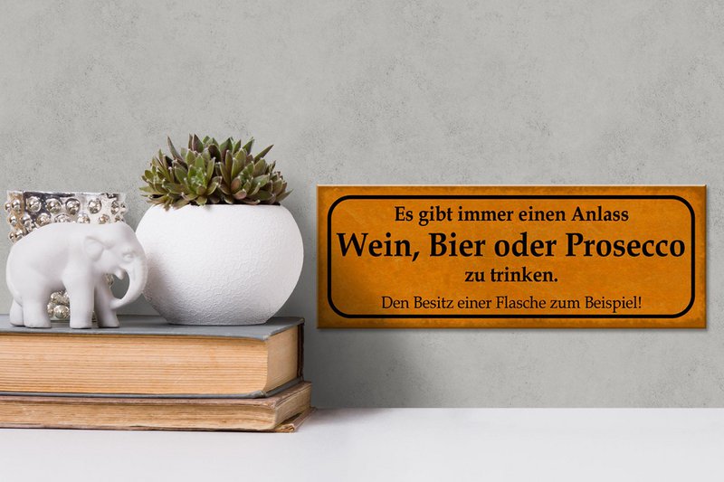 Træskilt med teksten 27x10cm Der er altid anledning til at drikke vin eller Prosecco