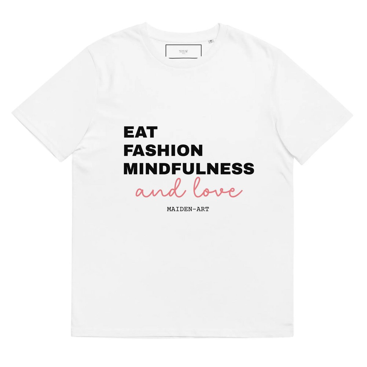 Eat Fashion Mindfulness and Love T-shirt unisex z bawełny organicznej - koszulka unisex