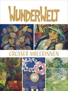 Wunderwelt großer Malerinnen
