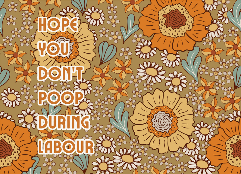Ansichtkaart - a6 - I hope you don't poop during labor
