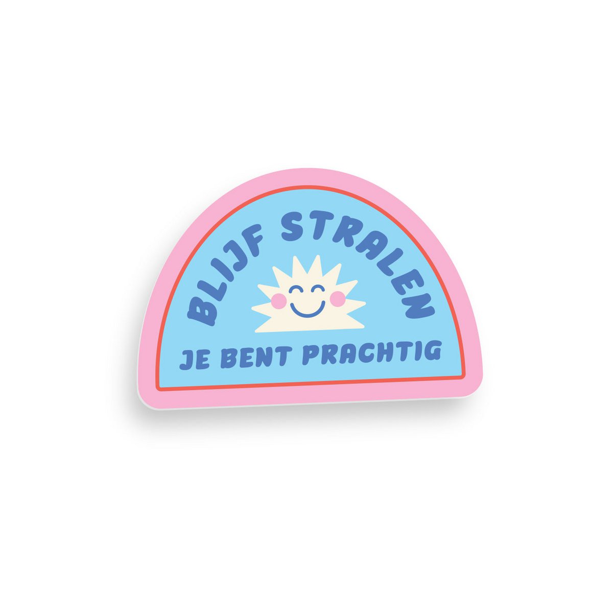Sticker ‘Blijf Stralen’ - Glanzend