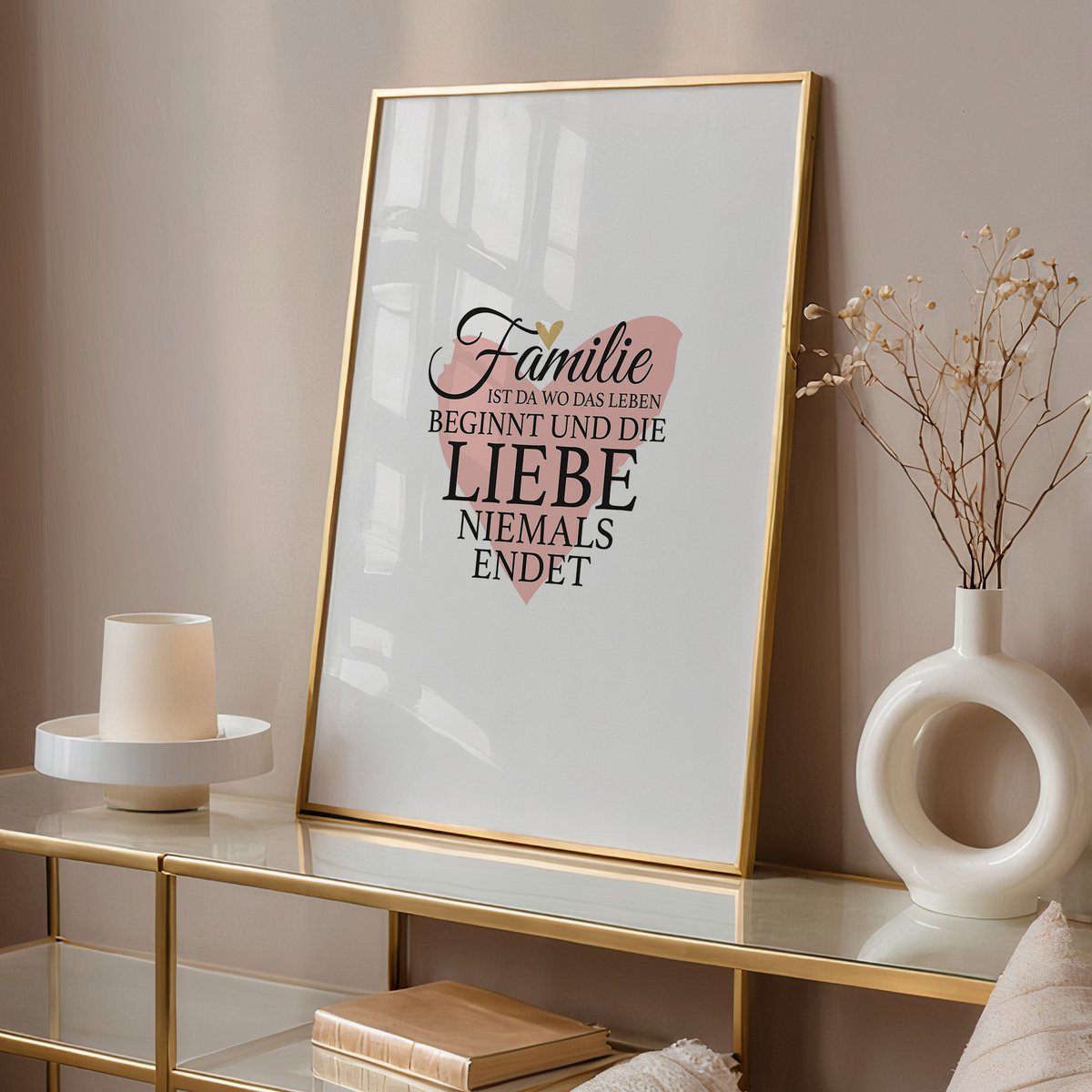 Poster: Familie ist da wo das Leben beginnt und die Liebe niemals endet