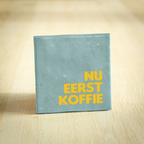 Tegeltje - Nu eerst koffie | Lichtblauw | 10x10cm