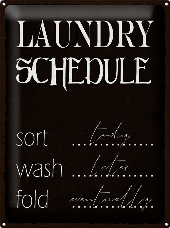 Tin sign saying 30x40cm laundry schedule sort tody wash