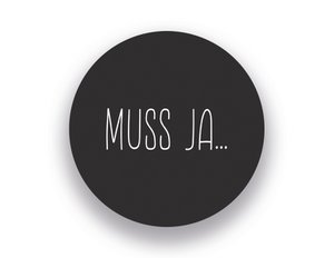 Aufkleber "MUSS JA..."