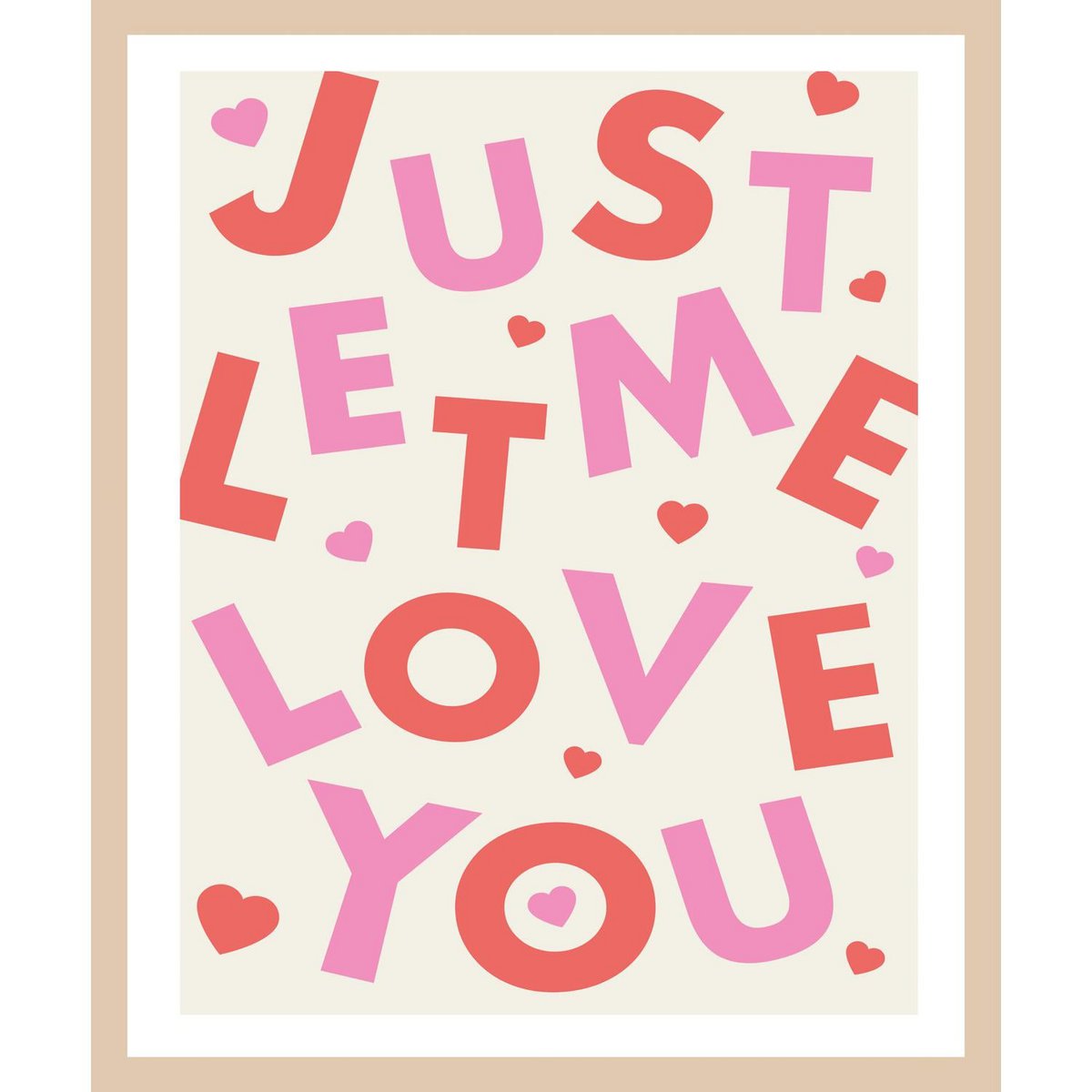 Frame picture - Just let me love you