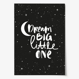Poster: Dream big little one