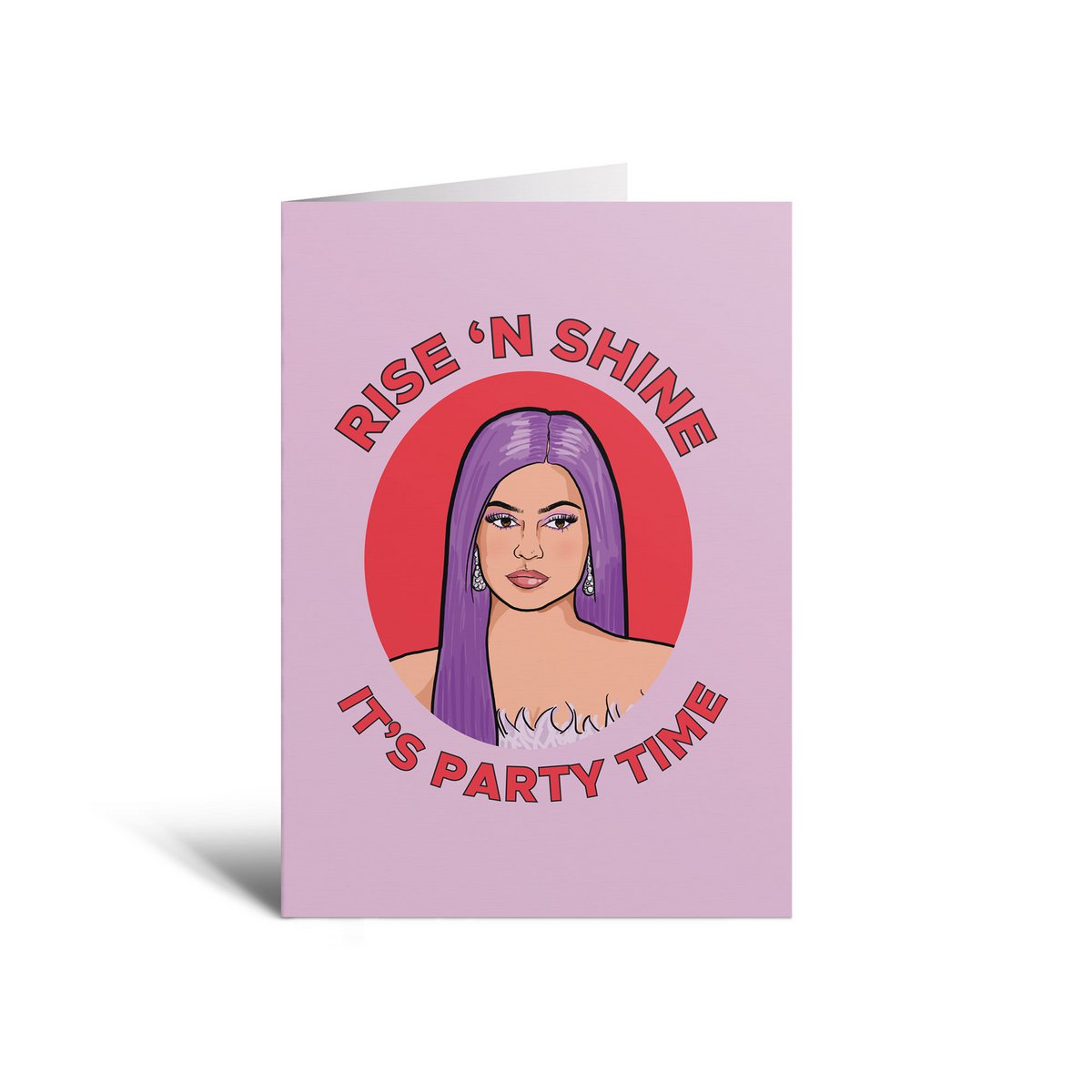 Rise 'n Shine It's Party Time Greeting Card