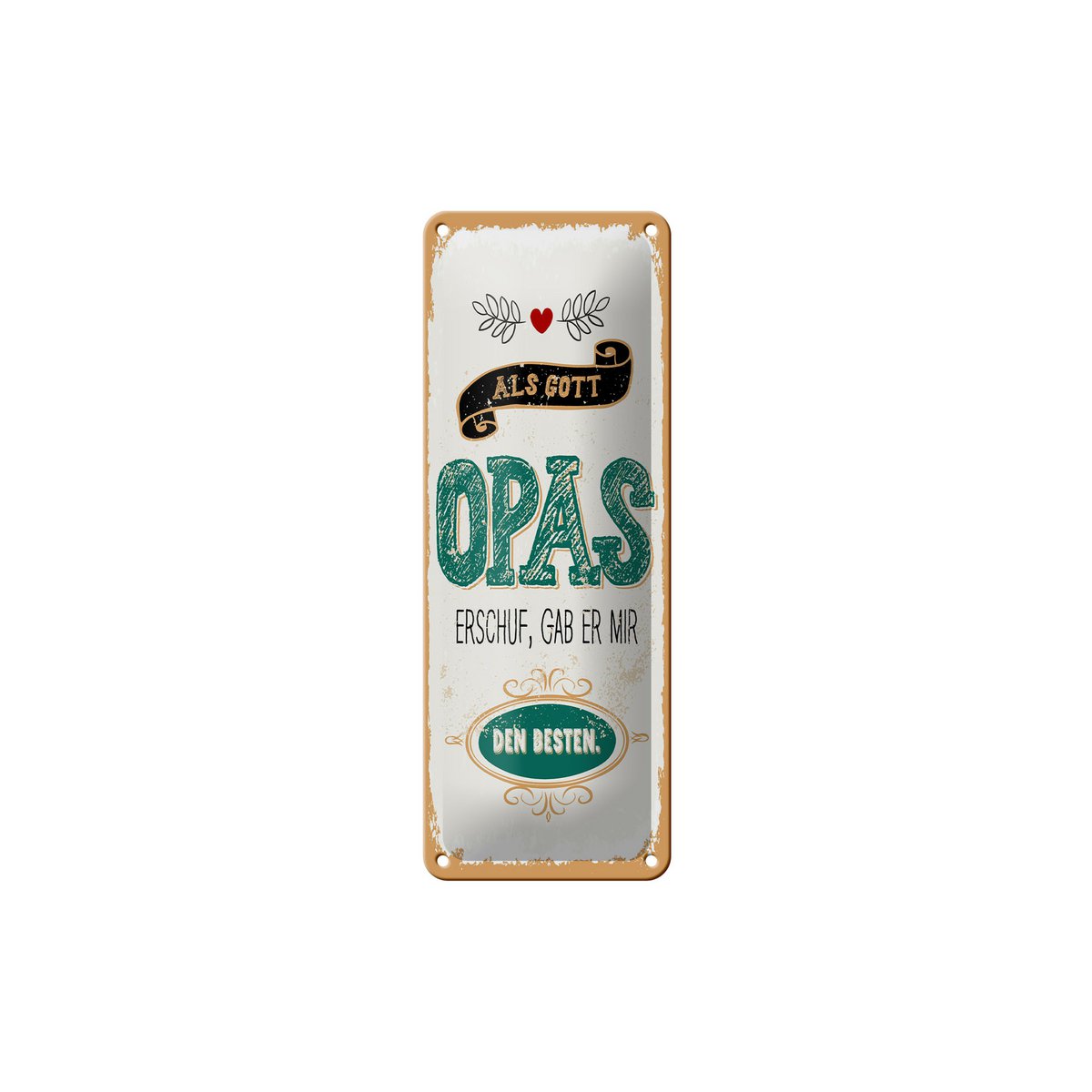 Blechschild Spruch 27x10 cm Als Gott Opas erschuf, gab er mir den Besten Schild