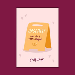 WENSKAART - Opgepast, voor altijd