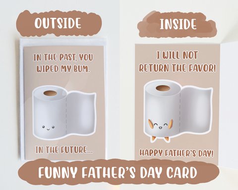 In The Past, You Wiped My Bum... Fathers Day Card | Funny Greeting Card