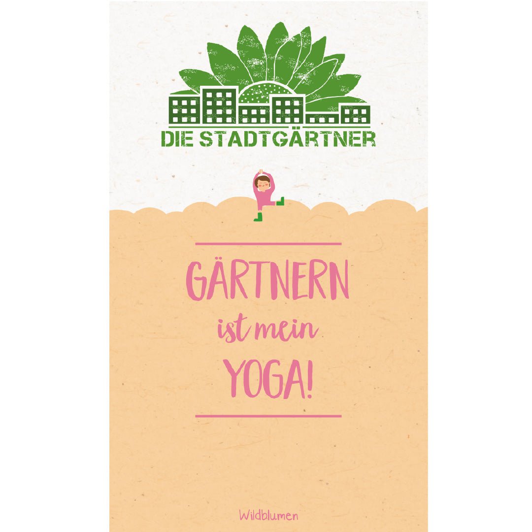 Saatgrüße - Gärtnern ist mein Yoga