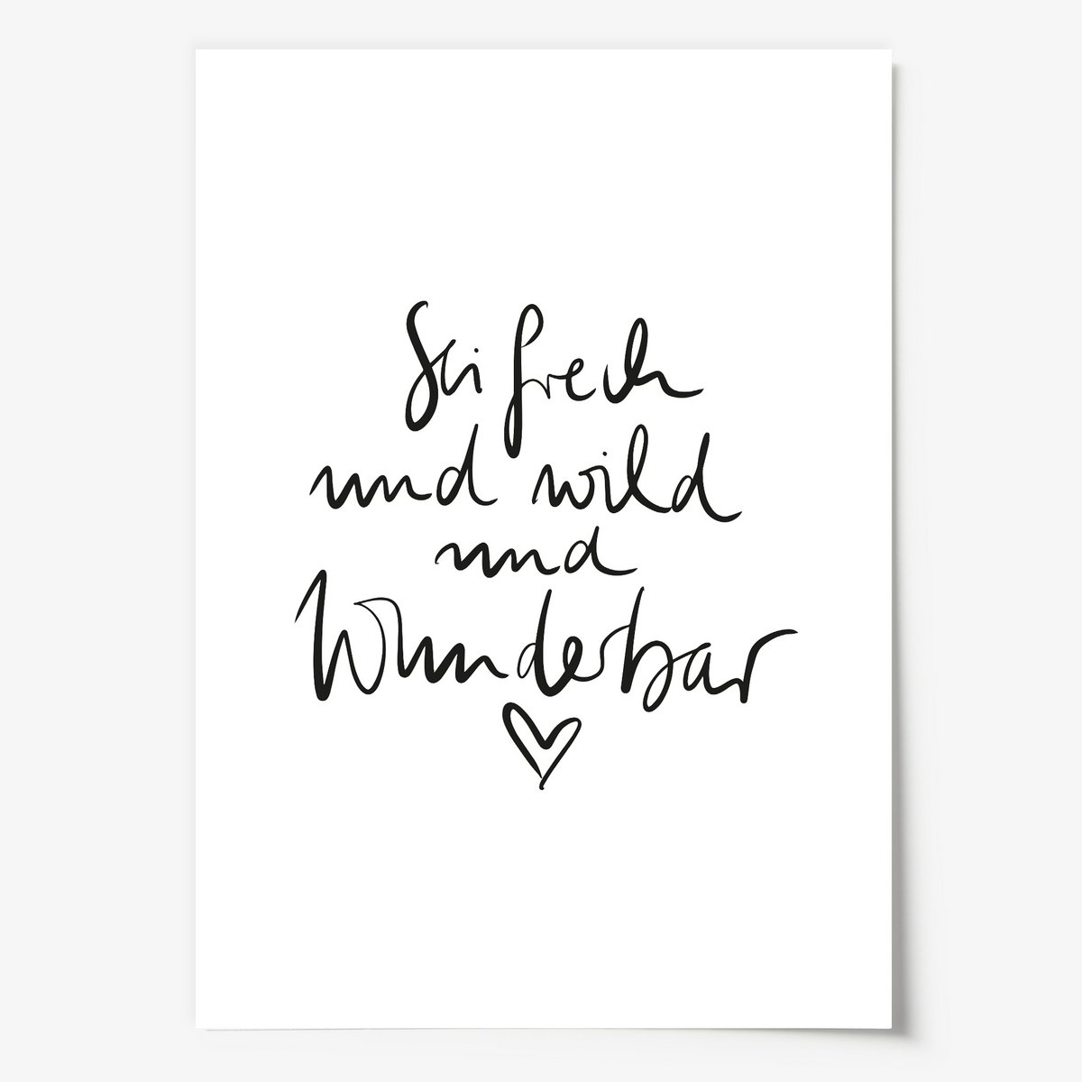 Poster: Sei frech und wild und wunderbar