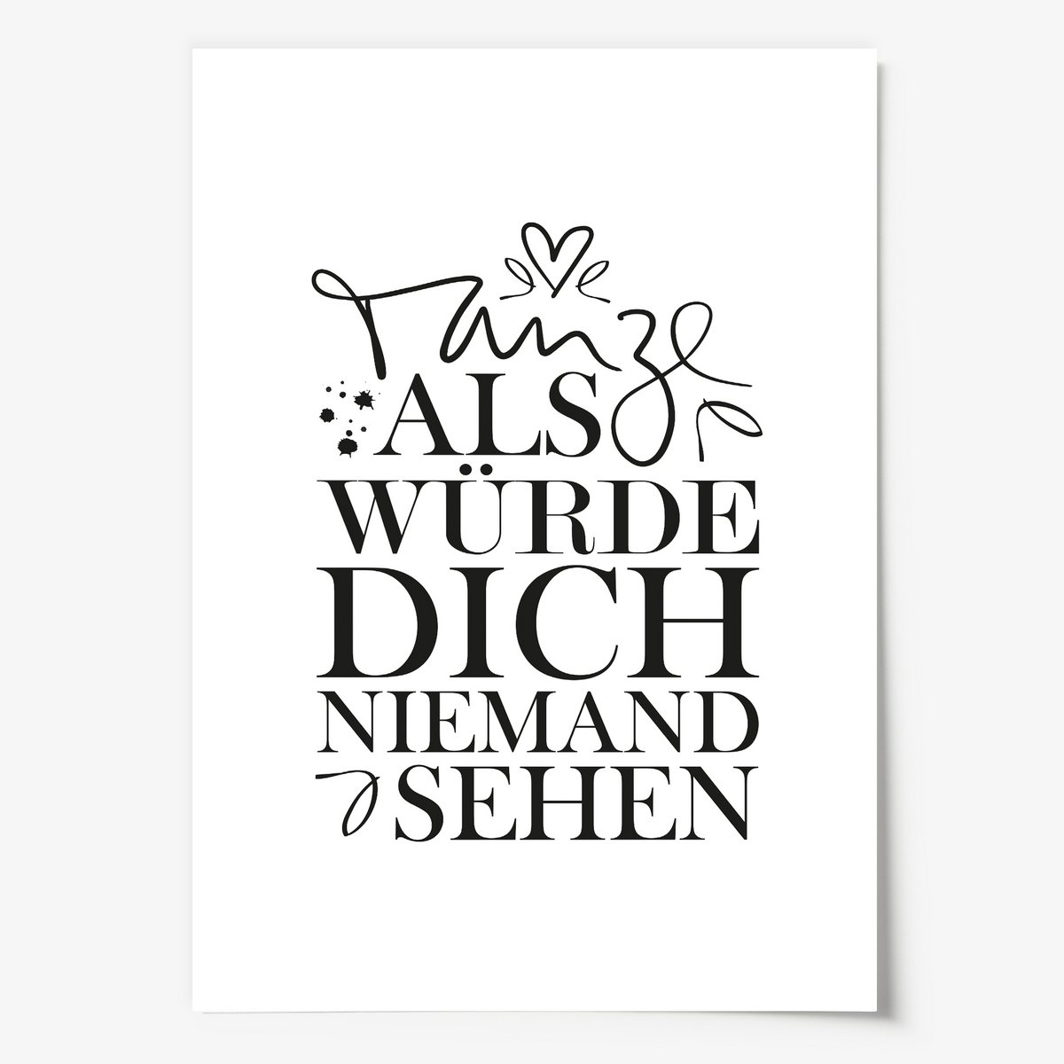Poster: Tanze als würde dich niemand sehen